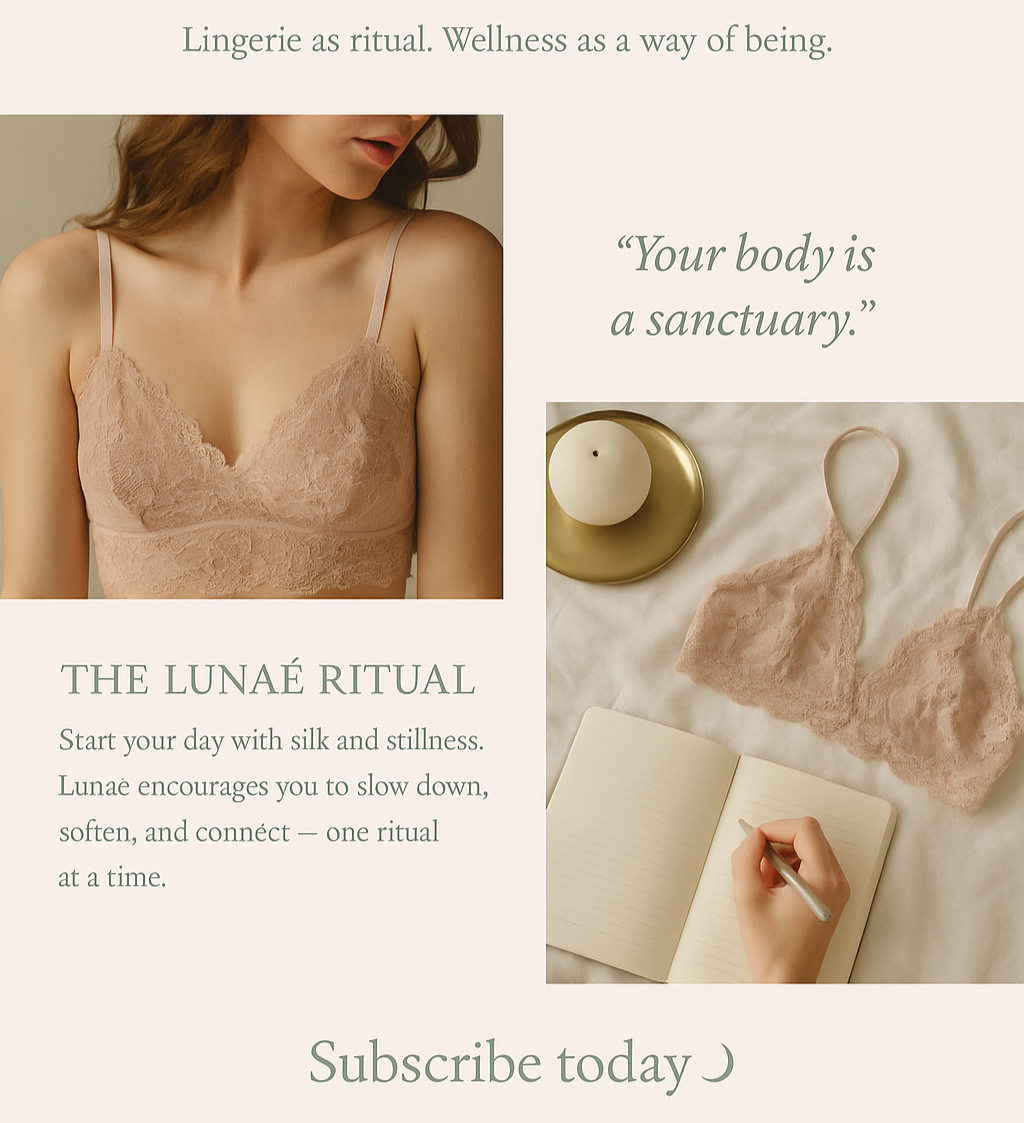 Lunaé lingerie advertisement with text about wellness and rituals. Lunae lifestyle intimates